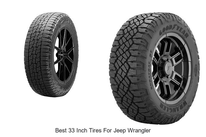 Top 15 Best 33 Inch Tires for Jeep Wrangler You Need Now