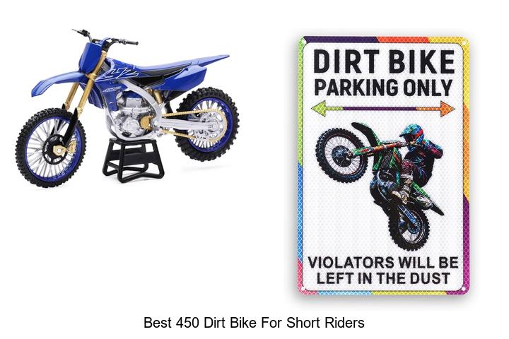 Top 12 Best 450 Dirt Bike for Short Riders Revealed!