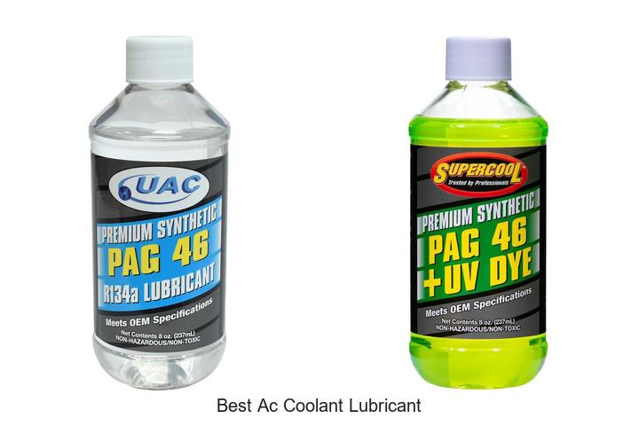 Top 15 Best AC Coolant Lubricant You Can’t Miss!