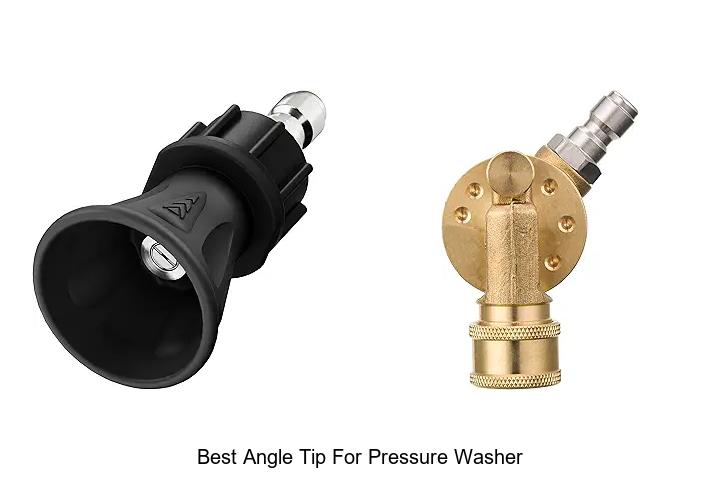 Top 12 Best Angle Tip for Pressure Washer You Must Use Now