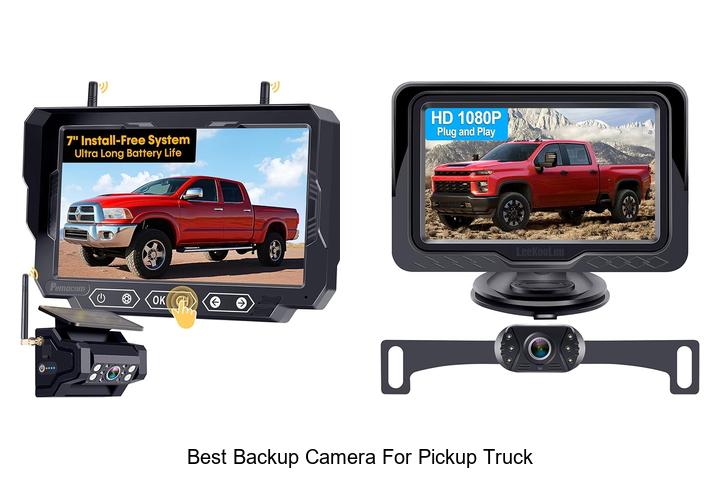 Top 15 Best Backup Camera For Pickup Truck You Need Now