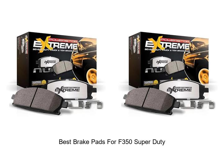 Top 12 Best Brake Pads For F350 Super Duty That Last