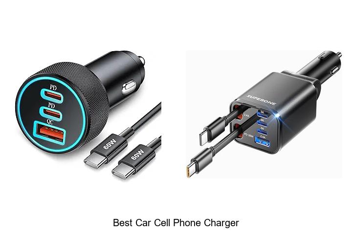 Top 15 Best Car Cell Phone Charger That Will Blow Your Mind