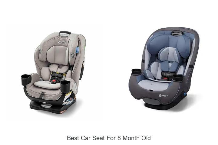 Top 15 Best Car Seat For 8 Month Old You Can’t Miss!