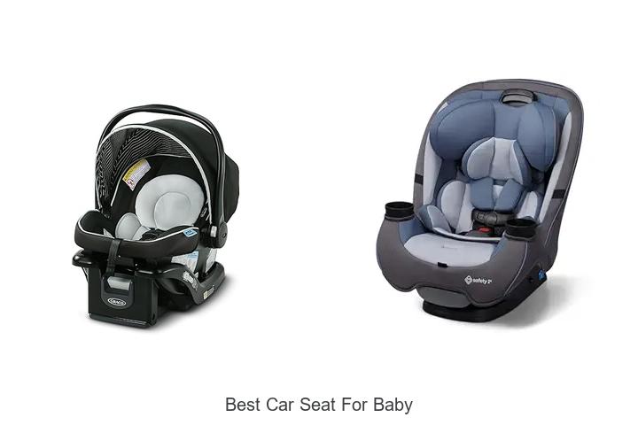 Top 15 Best Car Seat For Baby You Can’t Miss Today