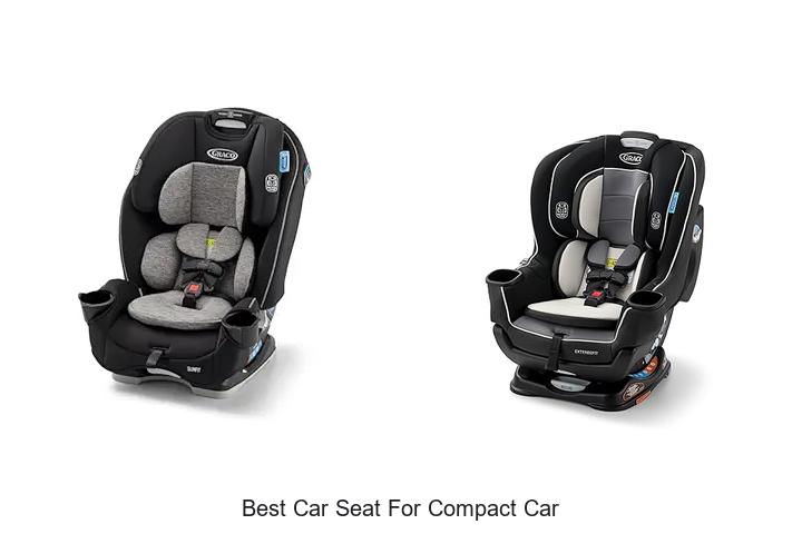 Top 12 Best Car Seat for Compact Car You Can’t Miss!