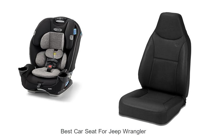 Top 15 Best Car Seat for Jeep Wrangler You Need Today!