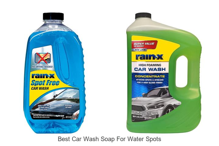 Top 12 Best Car Wash Soap for Water Spots That Works Fast