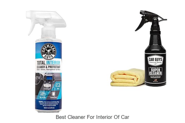 Top 15 Best Cleaner for Interior of Car That Will Shock You!