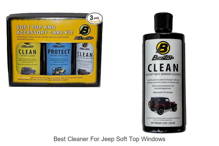 Top 15 Best Cleaner For Jeep Soft Top Windows Revealed!