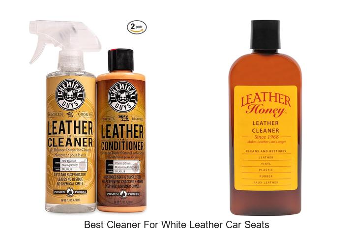 Top 15 Best Cleaner For White Leather Car Seats Revealed!