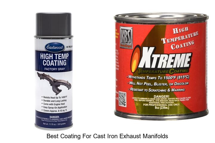 Top 12 Best Coating for Cast Iron Exhaust Manifolds Revealed!