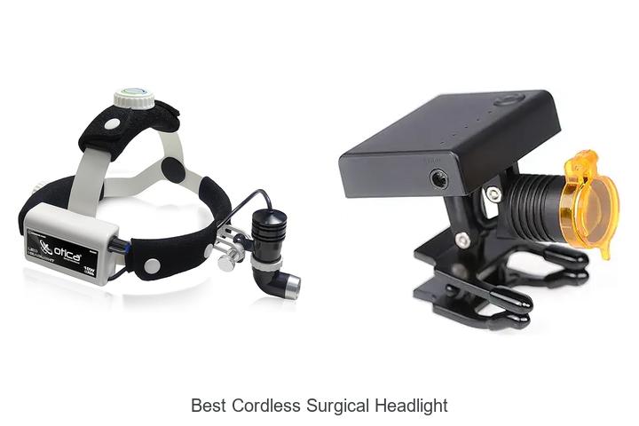 Top 15 Best Cordless Surgical Headlight You Need Now