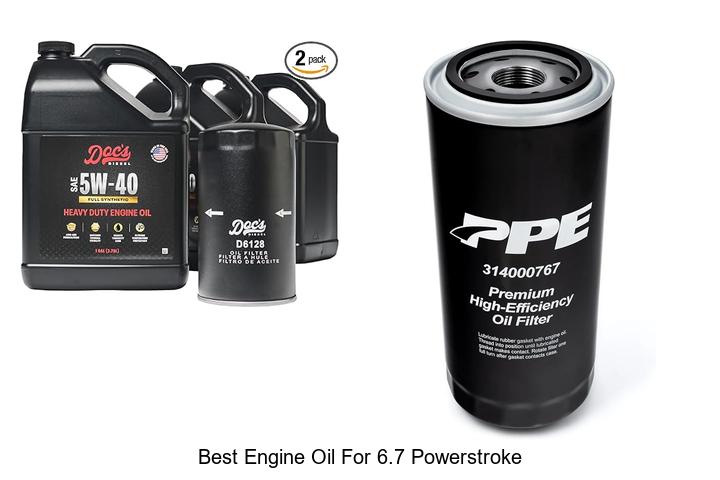 Top 15 Best Engine Oil for 6.7 Powerstroke You Must Try!