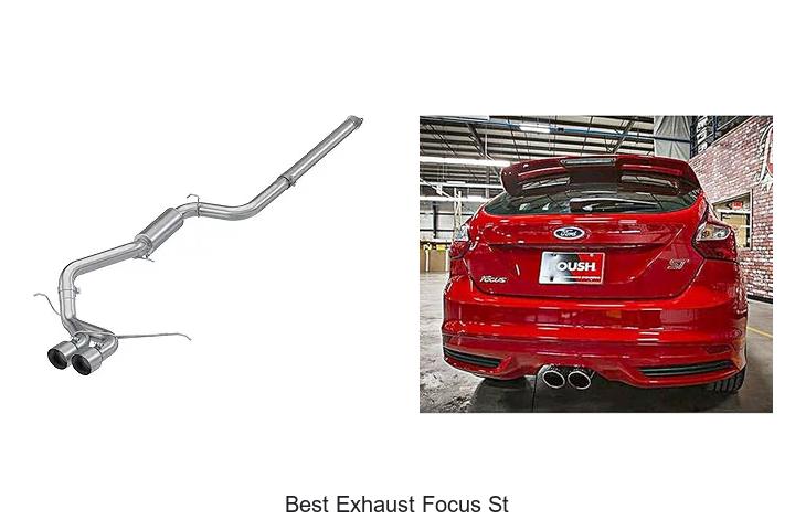Top 15 Best Exhaust Focus ST That Will Boost Your Ride!