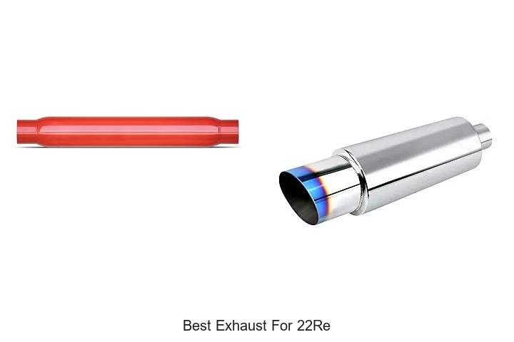 Top 15 Best Exhaust For 22RE That Boost Power Fast
