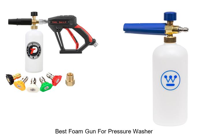 Top 12 Best Foam Gun For Pressure Washer You Need Now!