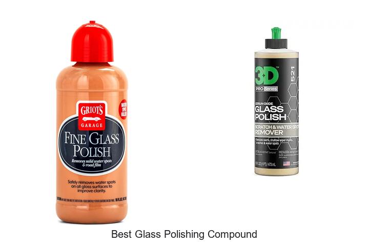 Top 12 Best Glass Polishing Compound You Can’t Miss!