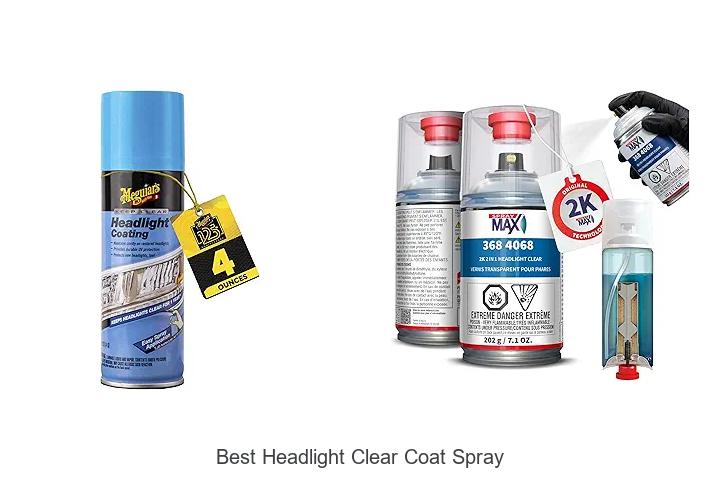Top 15 Best Headlight Clear Coat Spray To Restore Shine!