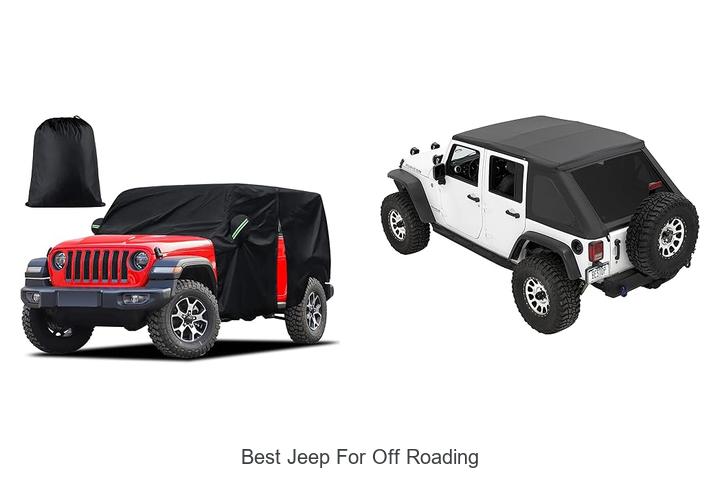 Top 12 Best Jeep For Off Roading That Crush Any Terrain