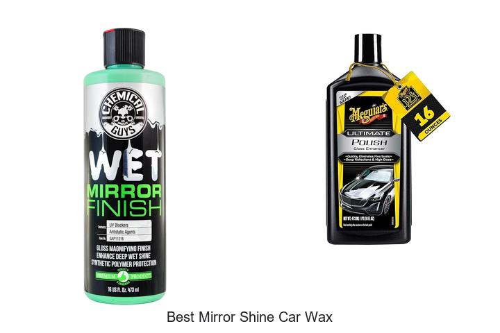 Top 15 Best Mirror Shine Car Wax For Stunning Results