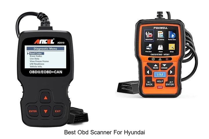 Top 12 Best OBD Scanner for Hyundai You Can’t Miss!