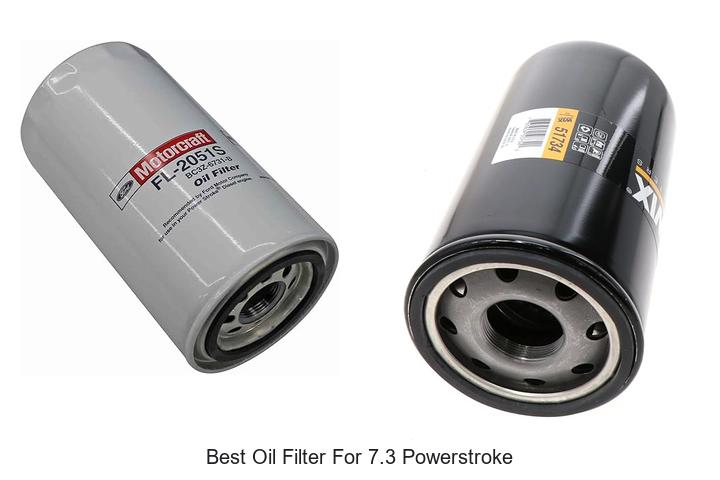 Top 15 Best Oil Filter For 7.3 Powerstroke – Must See Picks!