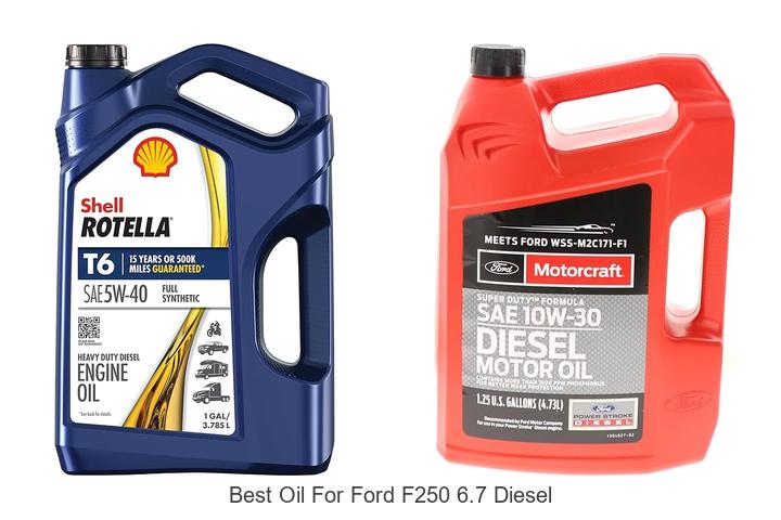 Top 12 Best Oil for Ford F250 6.7 Diesel Revealed!