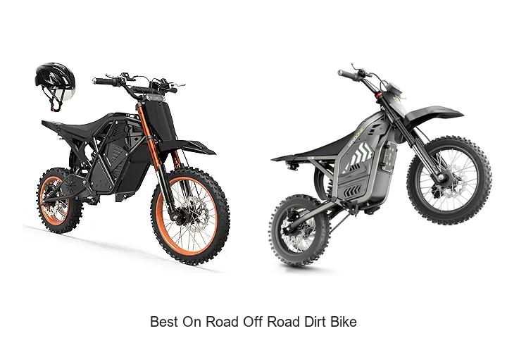 Top 15 Best On Road Off Road Dirt Bike You Must Try Today