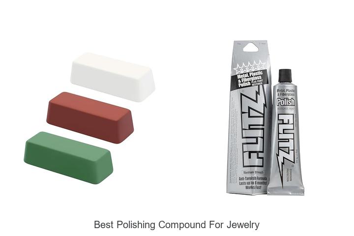 Top 15 Best Polishing Compound For Jewelry You Must Try!