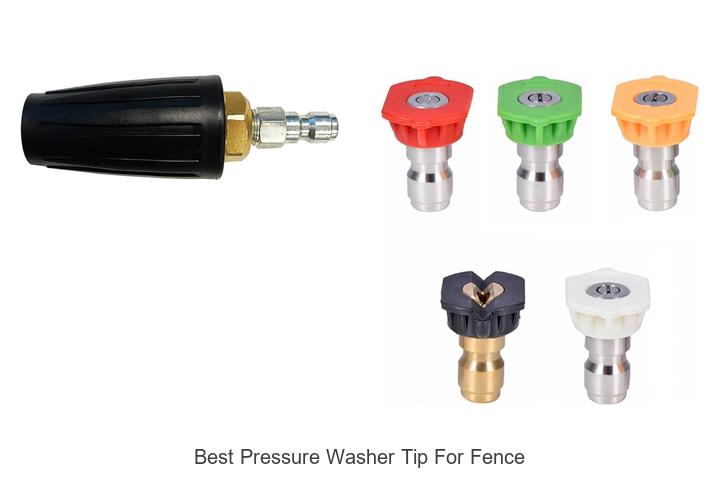Top 15 Best Pressure Washer Tip for Fence That Works Wonders