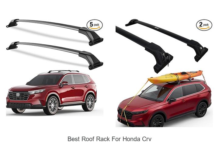 Top 15 Best Roof Rack for Honda CRV You Can’t Miss!