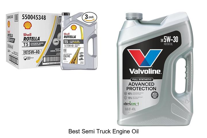 Top 15 Best Semi Truck Engine Oil Choices You Need Now