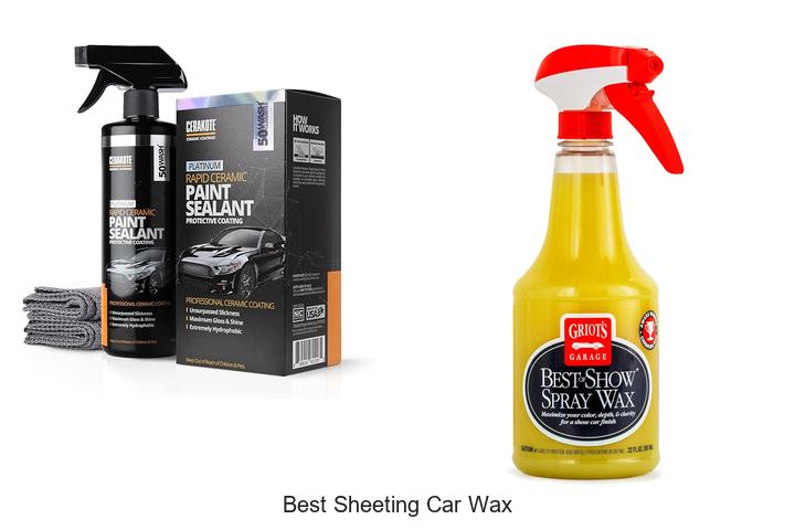 Top 12 Best Sheeting Car Wax For Ultimate Shine Results