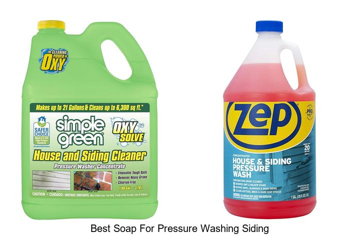 Top 12 Best Soap for Pressure Washing Siding That Works!