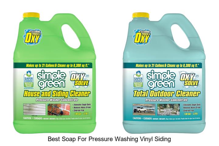 Top 12 Best Soap for Pressure Washing Vinyl Siding Revealed!