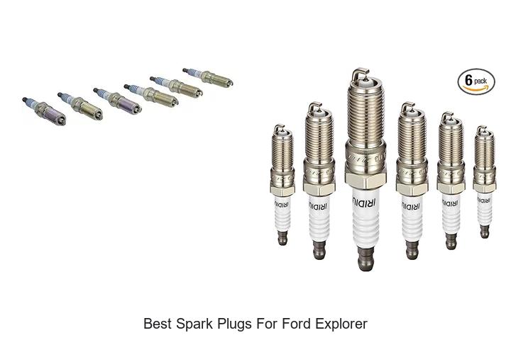 Top 12 Best Spark Plugs for Ford Explorer That Boost Power