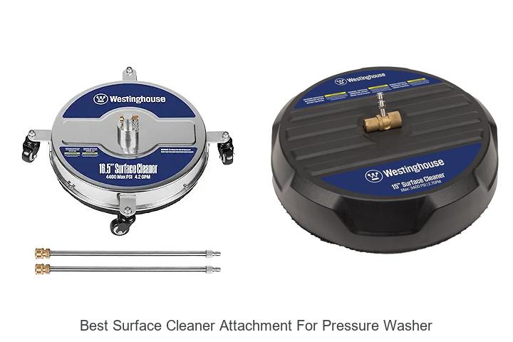 Top 15 Best Surface Cleaner Attachment for Pressure Washer Revealed
