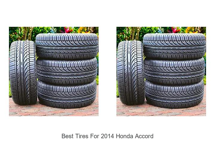 Top 15 Best Tires for 2014 Honda Accord You Must Try Now