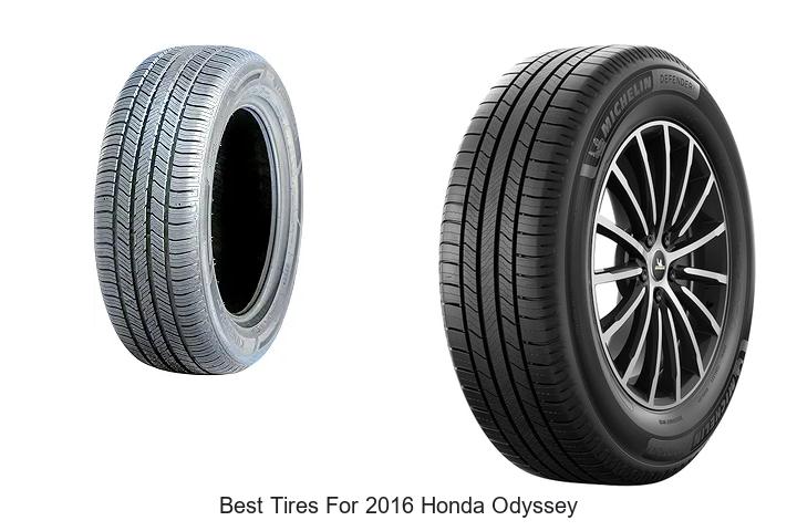 Top 15 Best Tires For 2016 Honda Odyssey You Can’t Miss