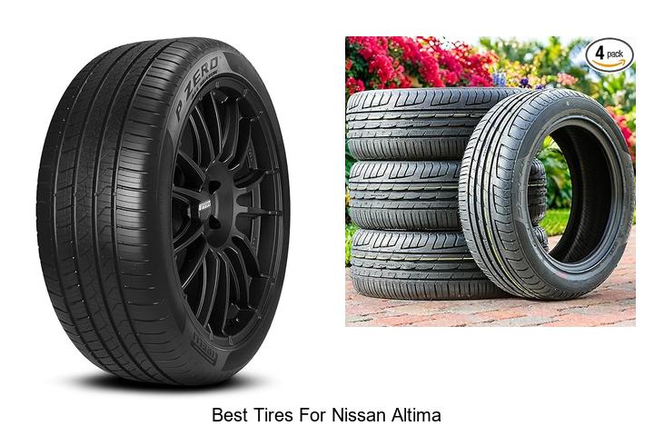 Top 12 Best Tires for Nissan Altima You Can’t Miss!