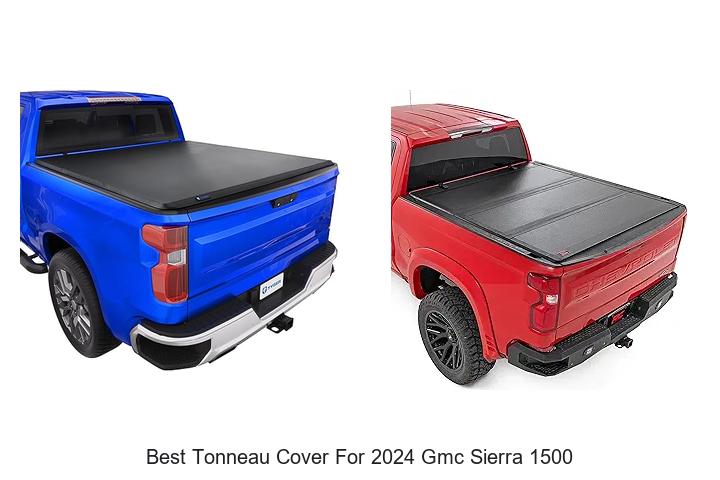 Top 12 Best Tonneau Cover for 2024 GMC Sierra 1500 Revealed!