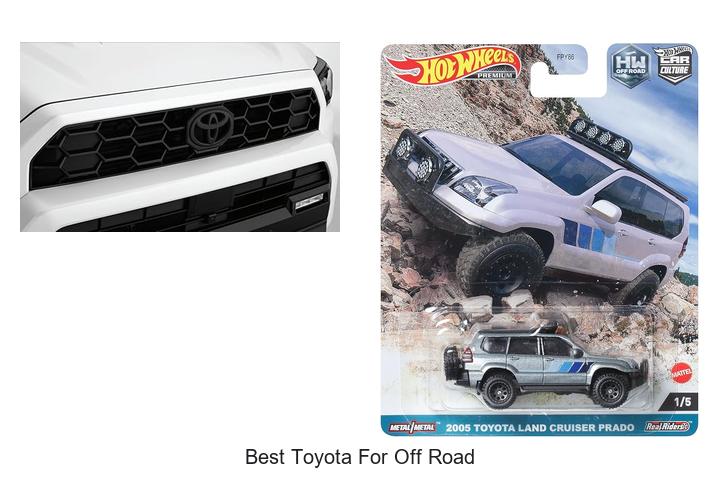 Top 12 Best Toyota For Off Road You Can’t Miss Today