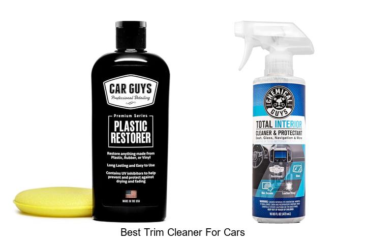Top 12 Best Trim Cleaner for Cars That Will Amaze You!