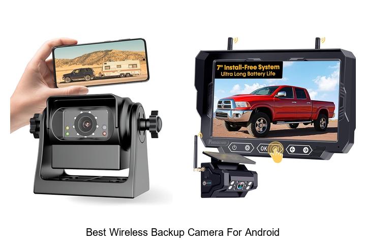 Top 15 Best Wireless Backup Camera For Android You Need Now