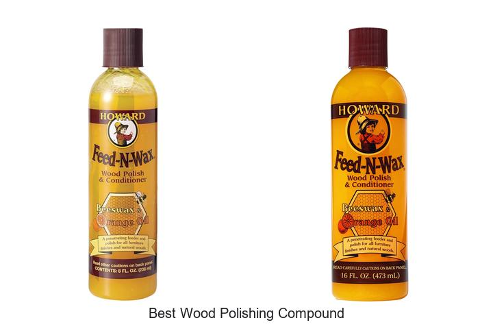 Top 12 Best Wood Polishing Compound That Transforms Wood!