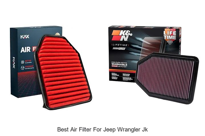 Top 12 Best Air Filter for Jeep Wrangler JK You Must Try!