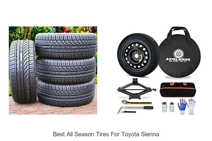 Top 12 Best All Season Tires for Toyota Sienna Revealed!