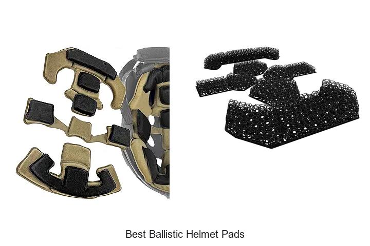 Top 15 Best Ballistic Helmet Pads You Need Now