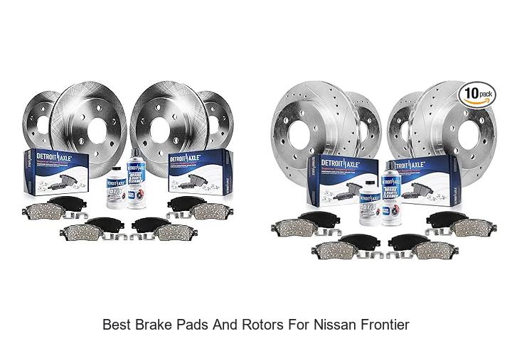 Top 15 Best Brake Pads And Rotors For Nissan Frontier Now!